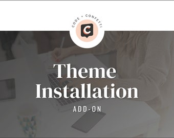 Wordpress Theme Installation Service Add-On - Code+Confetti will install your Kadence Theme for you!