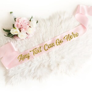 Gold and Rose Gold Personalised Sash, Any Text Sash, Birthday Sash, Bachelorette Custom Sash