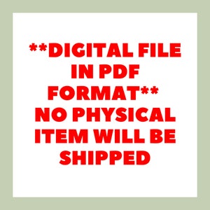 May include: Red text on a white background reads: **DIGITAL FILE IN PDF FORMAT** NO PHYSICAL ITEM WILL BE SHIPPED