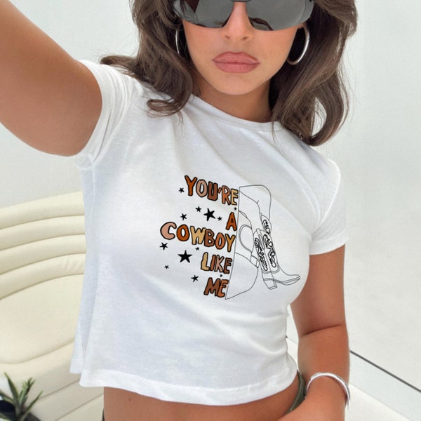 You are a Cowboy Like Me Baby Tee