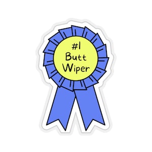The #1 Butt Wiper RN/CNA/Nursing Sticker