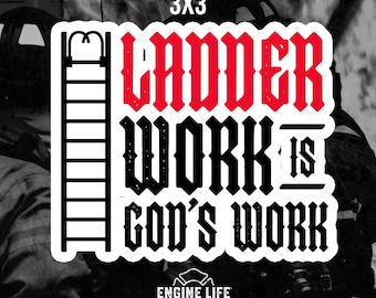 Ladder Work Is God's Work Sticker: Firefighter Helmet Decal