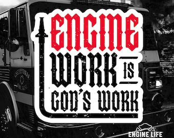 Engine Work is God's Work Firefighter Sticker
