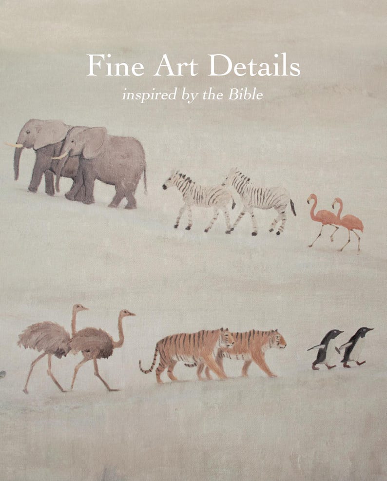 May include: An artistic print featuring various animals, including elephants, zebras, flamingos, ostriches, tigers, and penguins. The text "Fine Art Details inspired by the Bible" is displayed at the top of the image. The animals are depicted in a soft, muted color palette.