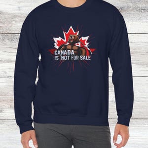 Canada is Not For Sale Sweatshirt, Elbows Up Canada T-Shirt, Proud Canadian Sweater, Proud Canadian Hockey Pullover, Patriotic Canadian Gift