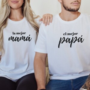 La Mejor Mama, El Mejor Papa, Matching Spanish Shirts for Parents, Gift for Mother&#39;s Day or Father&#39;s Day, Camisas para Papa y Mama