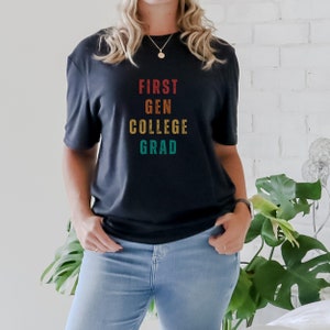 First Generation College Graduate Shirt, First Gen Shirt, College Graduation Shirt, Shirt for University Graduate