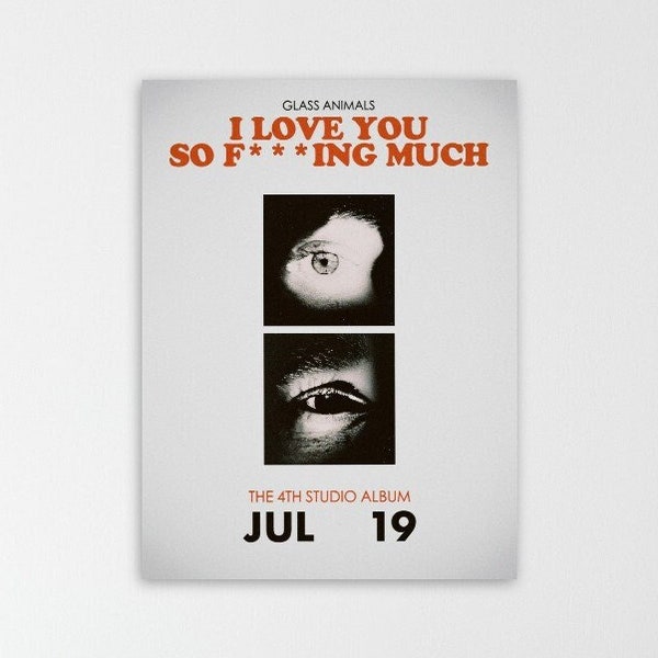 Glass Animals - I Love You So F***ing Much Poster