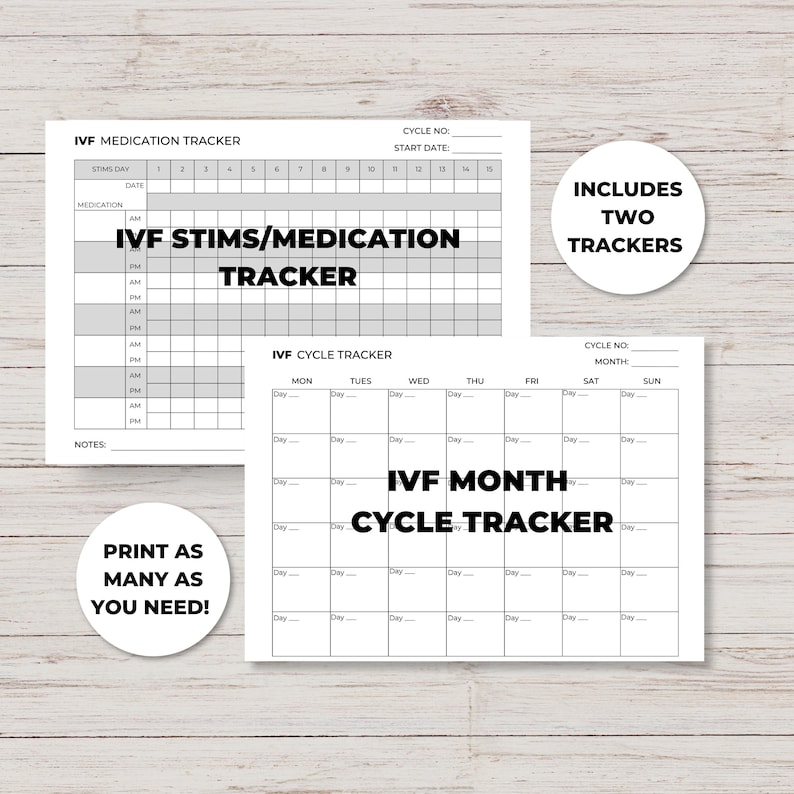 May include: Two printable IVF trackers. The first tracker is for medication and includes a grid for recording medication and stims by day. The second tracker is a monthly calendar for tracking IVF cycles.