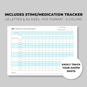 May include: A printable IVF medication tracker with a light blue background and black text. The tracker includes columns for stims day, date, medication, AM, and PM. It also includes a section for notes. The tracker is designed to help people easily track their AM/PM shots.