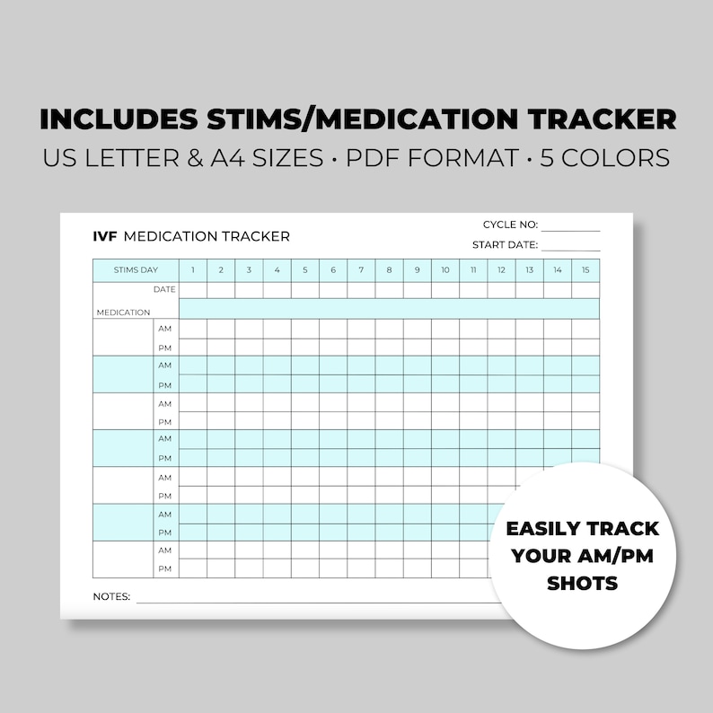 May include: A printable IVF medication tracker with a light blue background and black text. The tracker includes columns for stims day, date, medication, AM, and PM. It also includes a section for notes. The tracker is designed to help people easily track their AM/PM shots.
