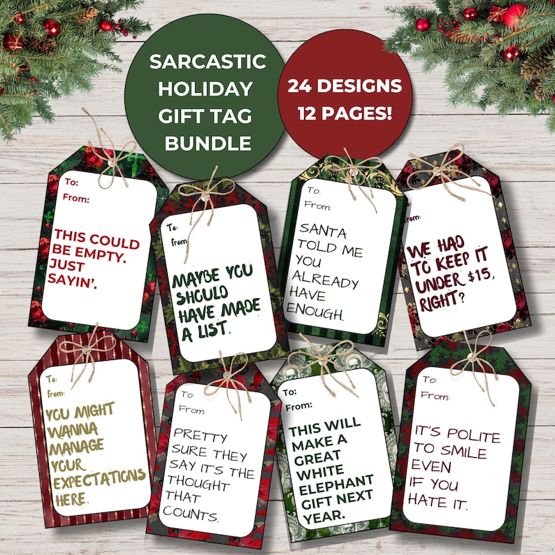 May include: Twelve printable gift tags with a holiday theme. The tags are decorated with red, green, and gold stripes and patterns. The tags feature sarcastic holiday messages such as 'This could be empty, just sayin'' and 'We had to keep it under $15, right?'.