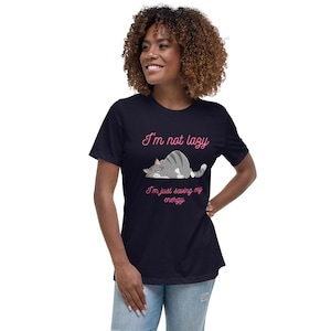 Humorous Women Shirt, Sarcastic Humor Graphic T-shirt, I&#39;m not Lazy I&#39;m Just Saving My Energy Shirt, Novelty Silly Quote T shirt.