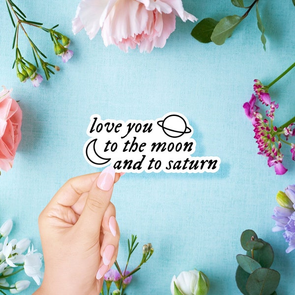 Love You To The Moon and To Saturn Taylor Swift Seven, Folklore Era Vinyl Sticker