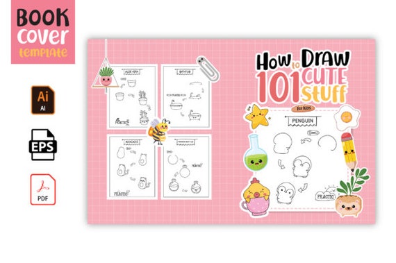 How To Draw 101 Things For Kids: Simple And Easy Drawing Book With Animals,  Plants, Sports, Foods,Everythings