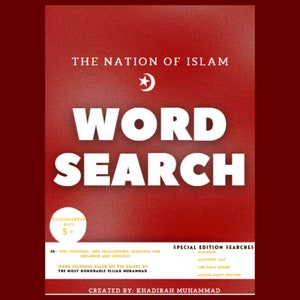 May include: A red and white word search puzzle with the title "The Nation of Islam Word Search". The puzzle is recommended for ages 5 and up. The puzzle includes special edition searches for "The Way", "The Holy Quran", and "The Most Honorable Elijah Muhammad".