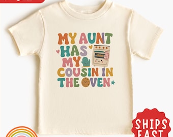 My Aunt Has My Cousin In The Oven Shirt, Retro Pregnancy Announcement Toddler Tee, Big Cousin Reveal Shirt, Cute Cousin Baby Announcement
