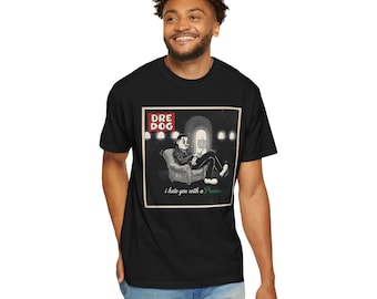 Dre Dog - I Hate You With A Passion - Fog City Animations - Bay Area Rap - Music - SF Bay - Andre Nickatina - Cartoon - Unisex -T-shirt