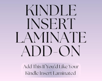 Kindle Insert Laminate Add On