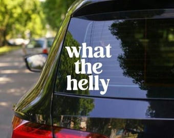 What The Helly Vinyl Decal: Waterproof Bumper Sticker