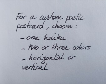 Poetic postcard, choose the haiku and the colors, A6, 300 g/m2 140 lb., acid free