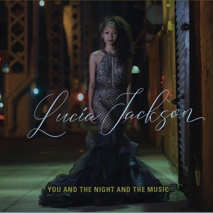 Autographed  Lucia Jackson &quot;You and the Night and the Music&quot; CD | Classic Jazz Tunes | Enrich Your Collection with Beautiful Melodies