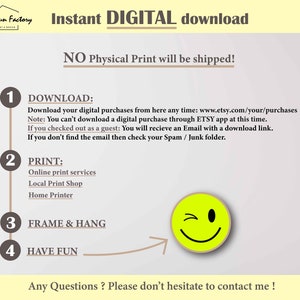 May include: A digital download graphic with the text "Instant DIGITAL download" and instructions for downloading, printing, framing, and enjoying the artwork. A winking smiley face is included.