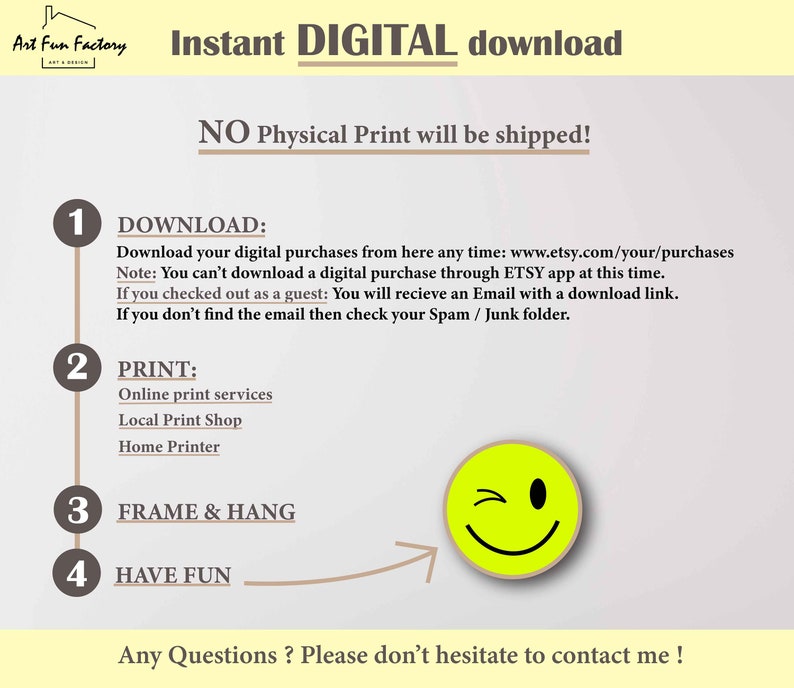 May include: A digital download graphic with the text "Instant DIGITAL download" and instructions for downloading, printing, framing, and enjoying the artwork. A winking smiley face is included.