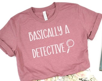 Basically A Detective T-Shirt, Crime Junkie Gift