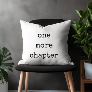 One More Chapter Bookish Pillow, Book Pillow, Library Pillow, Bookish Home Decor, Reader Home Decor, Gift for Reader, One More Chapter, Book