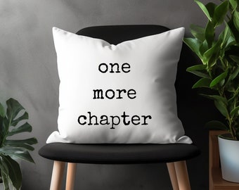 One More Chapter Bookish Pillow, Book Pillow, Library Pillow, Bookish Home Decor, Reader Home Decor, Gift for Reader, One More Chapter, Book