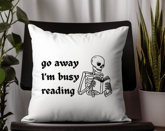 Go Away I'm Reading Pillow: Bookish Skeleton Home Decor