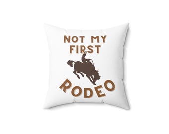 No es mi primera almohada de rodeo / Almohada decorativa de caballo de rodeo