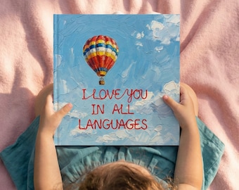 Personalized I Love You in All Languages Book – Children’s Love Book – Multilingual Baby Gift – Custom Name Keepsake – Bedtime Story