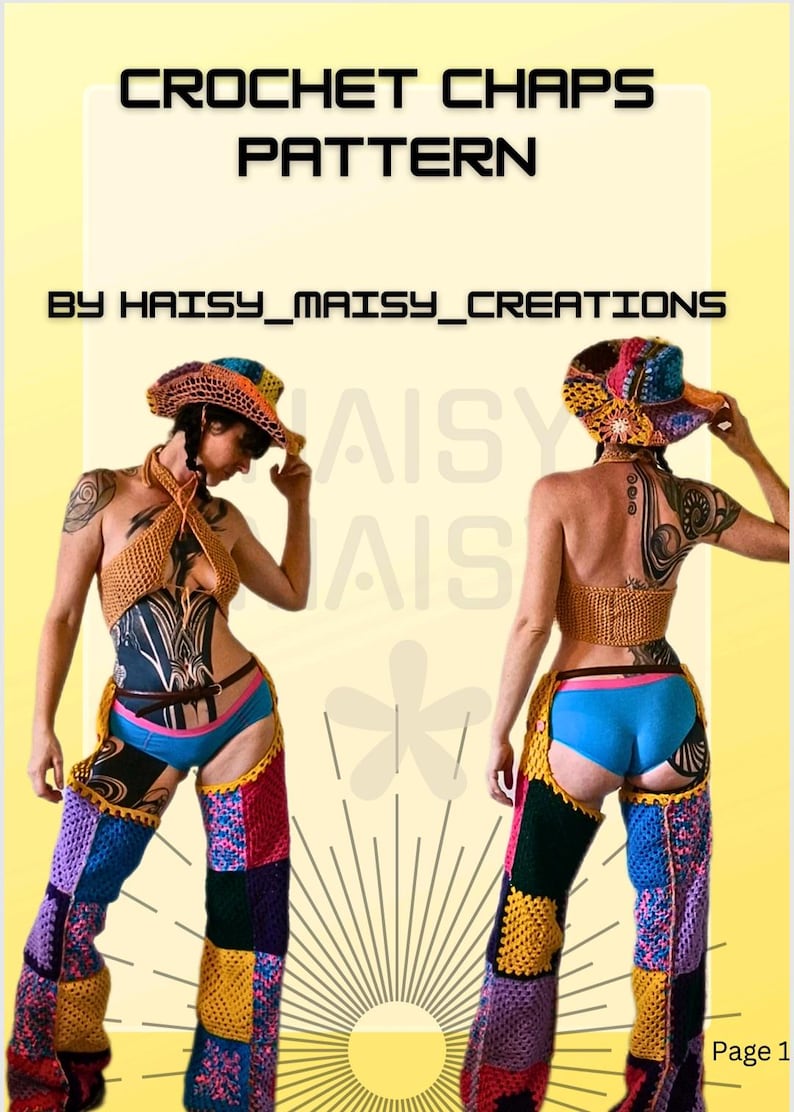 May include: Image of a crochet chaps pattern. The image shows a woman wearing a crochet top, chaps, and a hat. The chaps are patchwork with various colours. The text "CROCHET CHAPS PATTERN" is at the top.