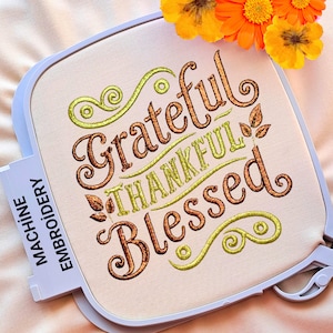 Grateful Thankful Blessed Embroidery Design Fall Thanksgiving Decor (4x4 Hoop, 10 Sizes)