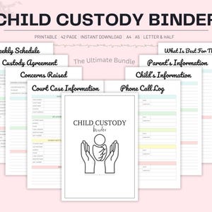May include: A printable child custody binder with 42 pages, including a weekly schedule, custody agreement, and court case information. The binder also includes sections for parent and child information, and a phone call log. The text "Child Custody Binder" is displayed.