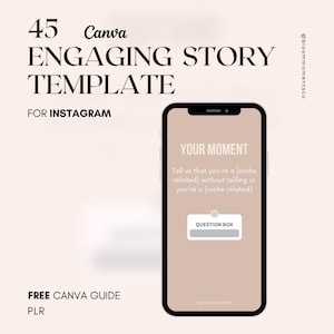May include: A smartphone displays a Canva template for Instagram stories. The screen shows a light brown background with the text "YOUR MOMENT" and a question box. The image also includes the text "45 Canva ENGAGING STORY TEMPLATE FOR INSTAGRAM".