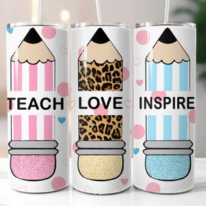 3D Teach, Love, Inspire, 20 oz Skinny Tumbler, Sublimation Design, Straight And Tapered Tumbler Wrap, Instant Digital Download PNG