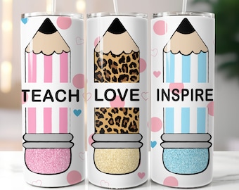Teach Love Inspire Tumbler Sublimation Design (Digital Download)