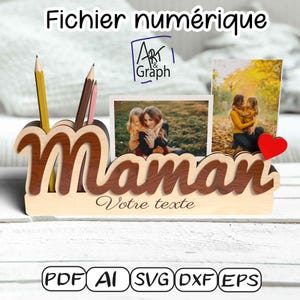 Décoration cadeau fêtes de mère Fichier numérique Porte-photos & crayons texte personnalisé Svg dxf AI Eps Glowforge gravé et découpe laser.