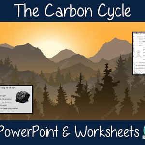 May include: A PowerPoint presentation and worksheets about the carbon cycle. The image shows a silhouette of mountains and trees at sunset with a piece of coal in the foreground. The text "The Carbon Cycle" is at the top of the image. The text "PowerPoint & Worksheets" is at the bottom of the image.