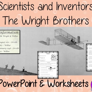 The Wright Brothers Lesson Scientists and Inventors: The Wright Brothers PowerPoint and Worksheets Home School or Teacher Classroom Material