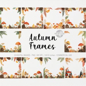 Puede incluir: Imágenes digitales de acuarela con marcos temáticos de otoño. Los marcos están decorados con setas, piñas y follaje otoñal en tonos rojos, naranjas y marrones. El texto "Autumn Frames" se muestra en una fuente manuscrita.