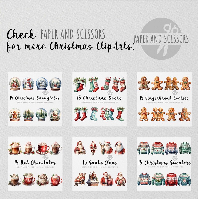 May include: A collection of Christmas-themed clip art images. The images include snow globes, socks, gingerbread cookies, hot chocolates, Santa Claus illustrations, and Christmas sweaters. The text "Check PAPER AND SCISSORS for more Christmas ClipArts" is at the top.