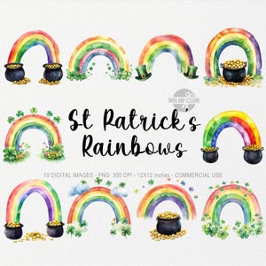 May include: Ten digital images of watercolor rainbows with pots of gold at the end. The rainbows are in various positions and some have shamrocks and leprechaun hats.