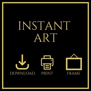 Puede incluir: Fondo negro con texto e iconos dorados. Las palabras "INSTANT ART" est&aacute;n en la parte superior. Debajo hay iconos para descargar, imprimir y enmarcar. La imagen est&aacute; enmarcada con un borde dorado.