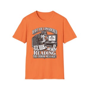 Have You Considered Reading the Errors Message T-Shirt | Retro Computer Tech Graphic
