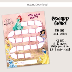 May include: A pink and white printable reward chart featuring Disney princesses. The chart has a princess-themed design with a path to follow and spaces to mark progress. The text "You are a Princess" and "You Can Do It!" is included. The chart is 8 x 10 inches.