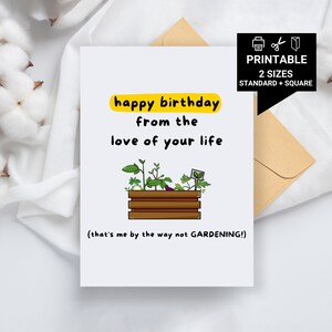 Carte d'anniversaire imprimable, joyeux anniversaire de l'amour de votre vie, c'est moi au fait, je ne jardine pas - petit ami, petite amie, mari, femme